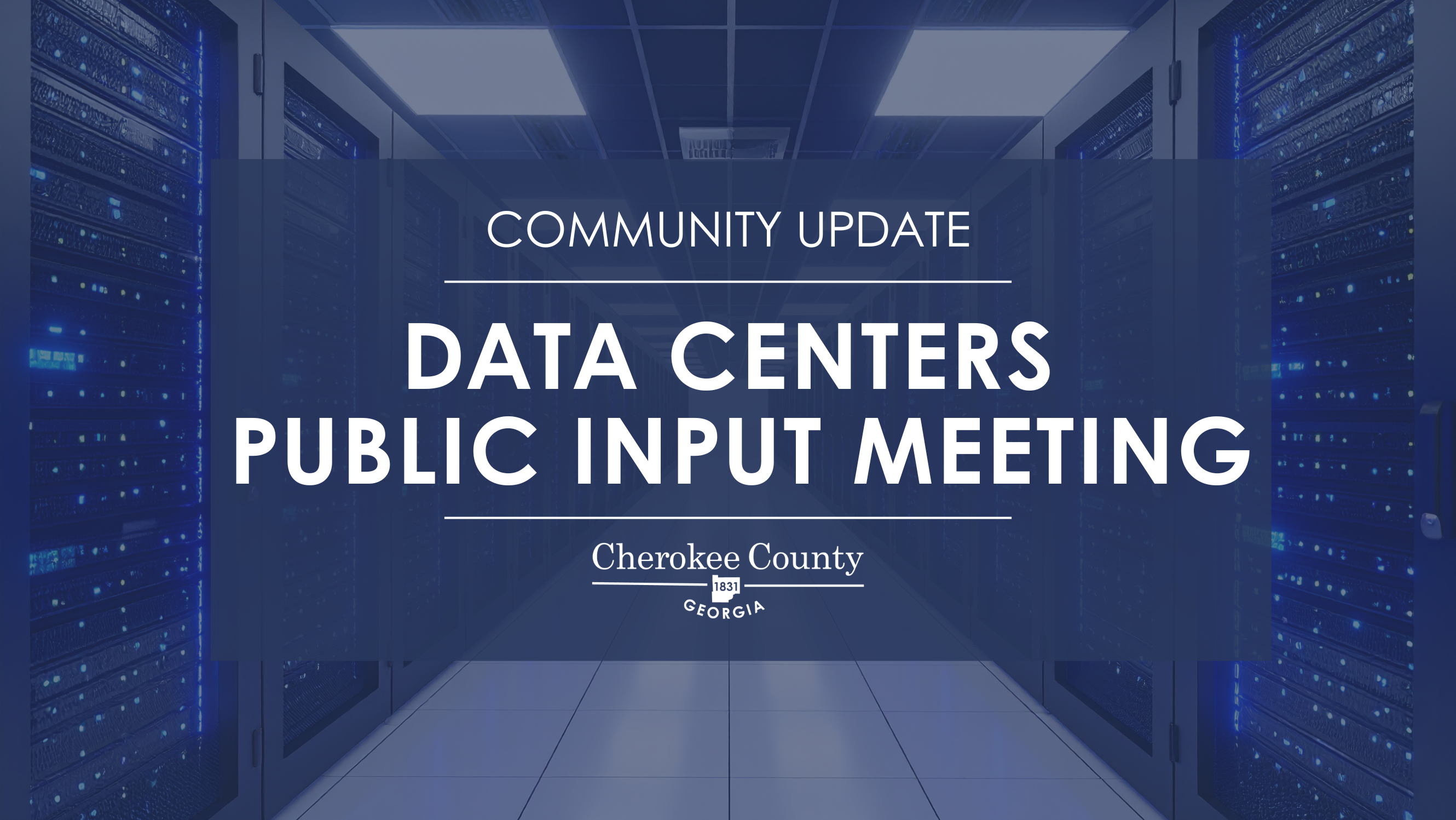 Image of server room with blue overlay and text that reads Data Centers Public Input Meeting
